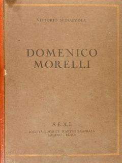 DOMENICO MORELLI. Società Editrice d'Arte Illustrata Milano - Roma. Milano, …