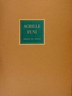 Pittori Italiani Contemporanei. 12 opere di ACHILLE FUNI.