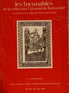 LES INCUNABLES DE LA COLLECTION EDMOND DE ROTHSCHILD. La gravure …