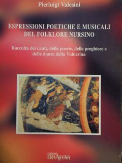 ESPRESSIONI POETICHE E MUSICALI DEL FOLKLORE NURSINO.