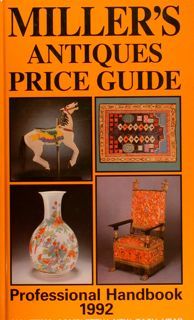MILLER’S ANTIQUES GUIDE. Professional Handbook 1992.