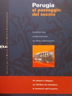 PERUGIA AL PASSAGGIO DEL SECOLO. La prima fase modernizzante tra …