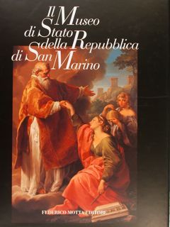 IL MUSEO DI STATO DELLA REPUBBLICA DI SAN MARINO.
