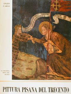 PITTURA PISANA DEL TRECENTO. Vol. II. La seconda metà del …