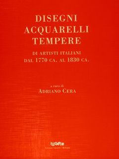 DISEGNI ACQUARELLI TEMPERE DI ARTISTI ITALIANI DAL 1770 CA. AL …