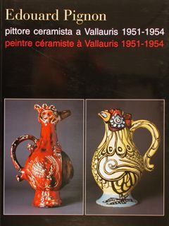 EDOUARD PIGNON pittore ceramista a Vallauris 1951-1954.