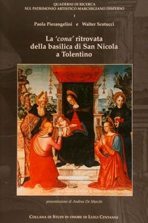 LA ‘CONA’ RITROVATA DELLA BASILICA DI SAN NICOLA A TOLENTINO.