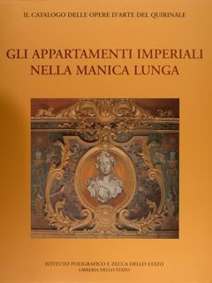 Catalogo delle Opere d'Arte del Quirinale I. GLI APPARTAMENTI IMPERIALI …