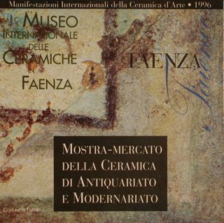 Museo Internazionale delle Ceramiche in Faenza. MOSTRA-MERCATO DELLA CERAMICA DI …