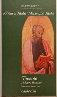 Musei d’Italia - Meraviglie d’Italia. FIESOLE Museo Bandini.