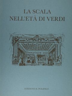 LA SCALA NELL'ETÀ DI VERDI.