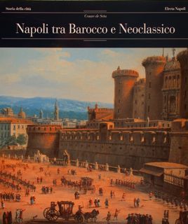 NAPOLI TRA BAROCCO E NEOCLASSICO.