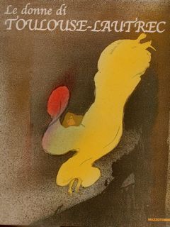LE DONNE DI TOULOUSE LAUTREC.