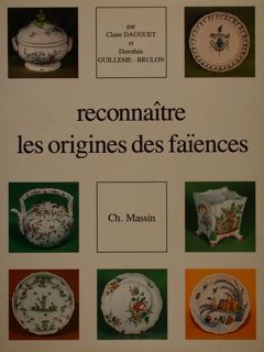 RECONNAîTRE LES ORIGINES DES FAÏENCES FRANÇAISES.