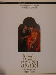 Narodna Galerija Ljubljana. NICOLA GRASSI Tre pale d’altare.