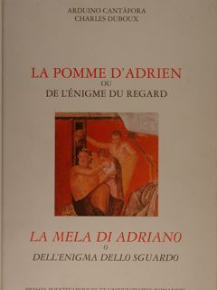 LA POMME D’ADRIEN OU L'ÉNIGME DU REGARD. LA MELA DI …