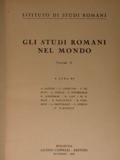 Istituto di Studi Romani. GLI STUDI ROMANI NEL MONDO. Volume …