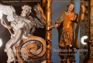 SCULTURA IN TRENTINO Il Seicento e il Settecento.