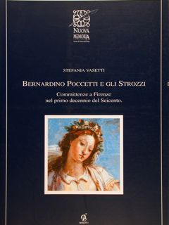 BERNARDINO POCCETTI E GLI STROZZI. Committenze a Firenze nel primo …