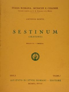 Italia Romana: Municipi e Colonie. SESTINUM (Sestino) Regio VI - …