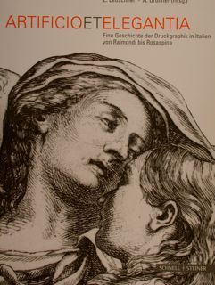 ARTIFICIO ET ELEGANTIA Eine Geschichte der Druckgraphik in Italien von …