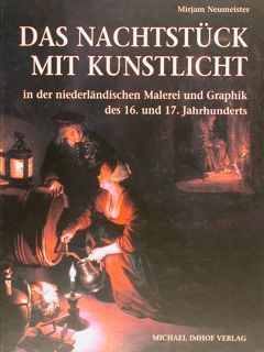 DAS NACHTSTSUCK MIT KUNSTLICHT in der niederlandischen Malerei und Graphik …