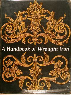 A HANDBOOK OF WROUGHT IRON From the Middle Ages to …