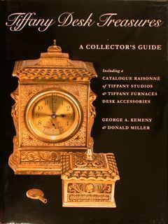 TIFFANY DESK TREASURES A Collector’s Guide Including a Catalogue Raisonné …