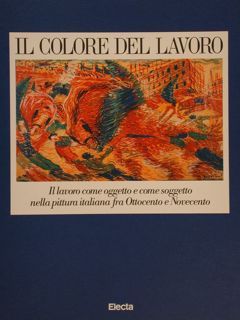 IL COLORE DEL LAVORO, Il lavoro come oggetto e come …
