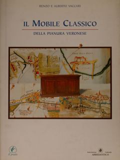 IL MOBILE CLASSICO DELLA PIANURA VERONESE.