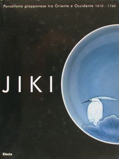 Museo Internazionale delle Ceramiche, Faenza. JIKI, PORCELLANA GIAPPONESE TRA ORIENTE …