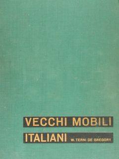 VECCHI MOBILI ITALIANI. Tipi in uso dal secolo XV al …