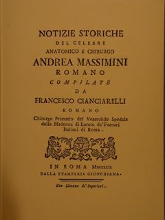 NOTIZIE STORICHE DEL CELEBRE ANATOMICO E CHIRURGO ANDREA MASSIMINI ROMANO …