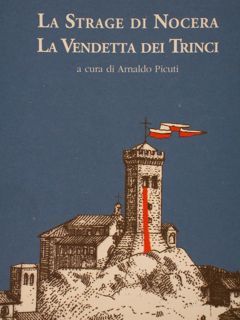 LA STRAGE DI NOCERA LA VENDETTA DEI TRINCI a cura …