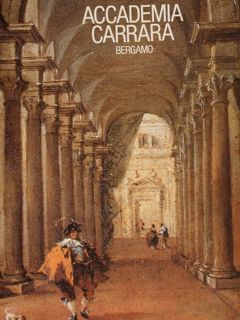 ACCADEMIA CARRARA. CATALOGO DEI DIPINTI SEC. XVII-XVIIII. 2° Vol.