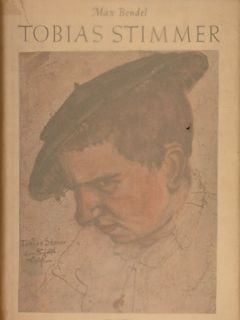 TOBIAS STIMMER, Leben und Werke.