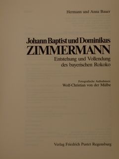 JOHANN BAPTIST UND DOMINIKUS ZIMMERMANN, Entstehung und Vollendung des Bayerische