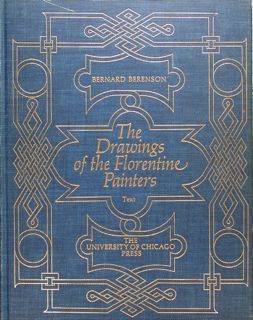THE DRAWINGS OF THE FLORENTINE PAINTERS. Amplified Edition.