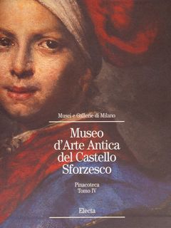 MUSEI E GALLERIE DI MILANO. MUSEO D’ARTE ANTICA DEL CASTELLO …