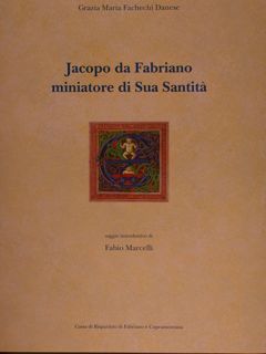 JACOPO DA FABRIANO MINIATORE DI SUA SANTITÀ.