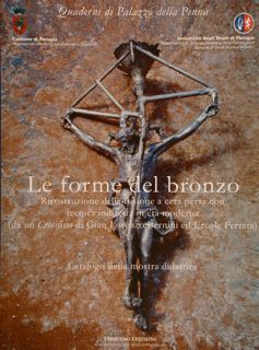 Quaderni di Palazzo della Penna. LE FORME DEL BRONZO. Ricostruzione …