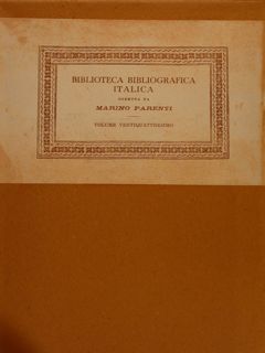 Contributi alla Biblioteca Bibliografica Italica diretta da Marino Parenti. Volume …