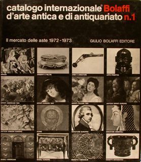 CATALOGO INTERNAZIONALE BOLAFFI D'ARTE ANTICA E DI ANTIQUARIATO 1. Il …