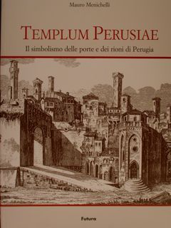 TEMPLUM PERUSIAE, Il simbolismo delle porte e dei rioni di …