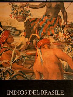INDIOS DEL BRASILE. Culture che scompaiono. Catalogo mostra Roma 1983/84.