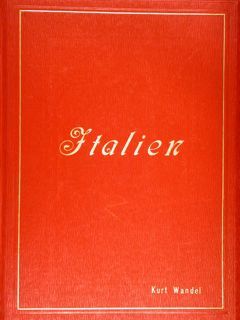 ITALIEN. Eine Wanderung von den Alpen bis zum Aetna.