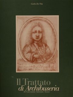 IL TRATTATO DI ARCHIBUSERIA di Giovanni Antonio Tozzi.