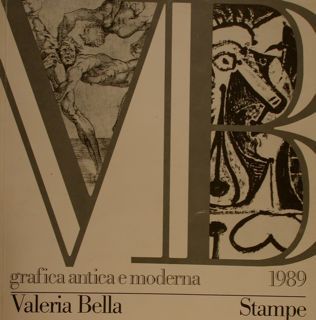 VALERIA BELLA. STAMPE. Grafica antica e moderna.