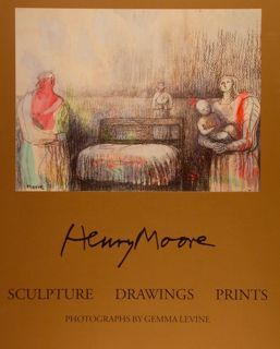 HENRY MOORE. Sculpture Drawings Prints. Berkeley Square Gallery, London.