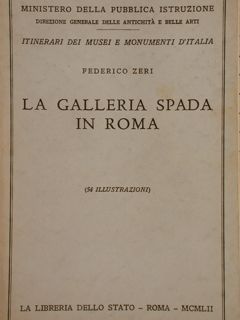 Itinerari dei Musei e Monumenti d'Italia. LA GALLERIA SPADA IN …